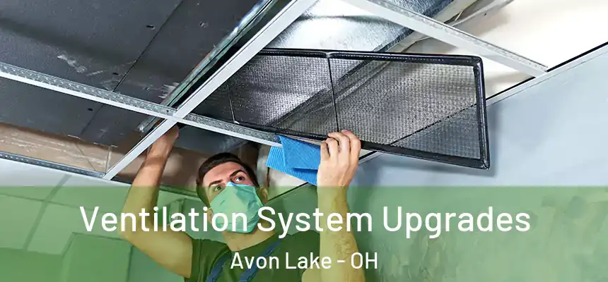  Ventilation System Upgrades Avon Lake - OH